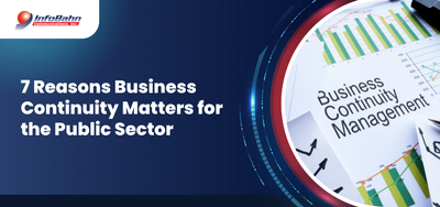 7 Reasons Business Continuity Matters for the Public Sector