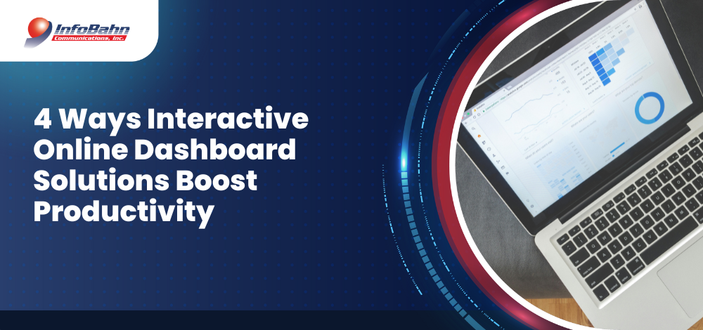 4 Ways Interactive Online Dashboard Solutions Boost Productivity