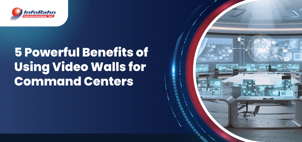 5 Powerful Benefits of Using Video Walls for Command Centers