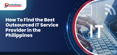 How To Find the Best Outsourced IT Service Provider in the Philippines