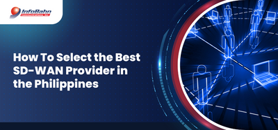 How To Select the Best SD-WAN Provider in the Philippines