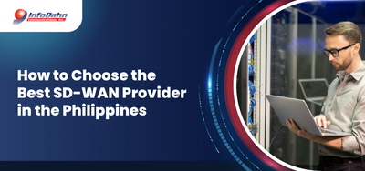How to Choose the Best SD-WAN Provider in the Philippines