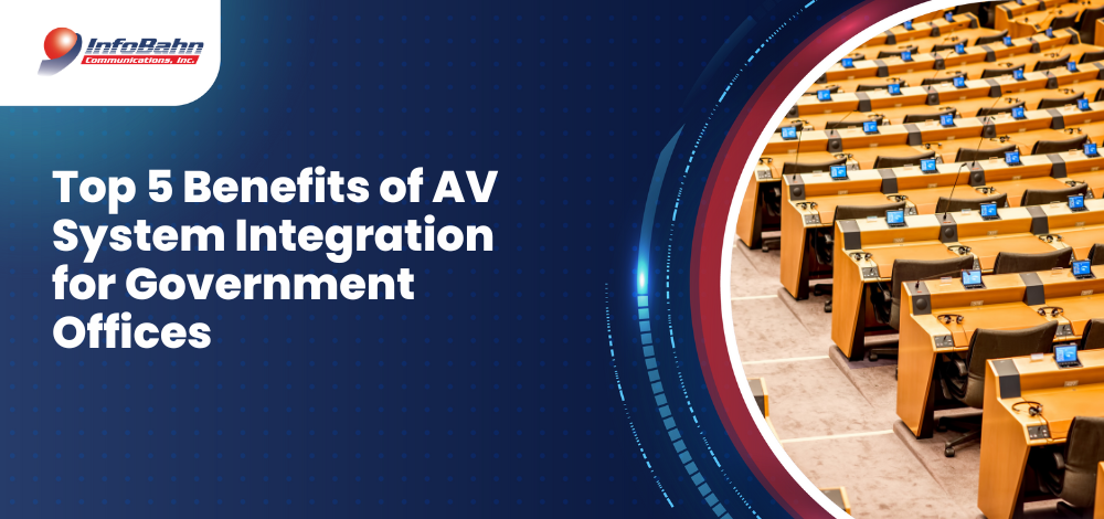 5 Benefits of AV System Integration for Government Offices