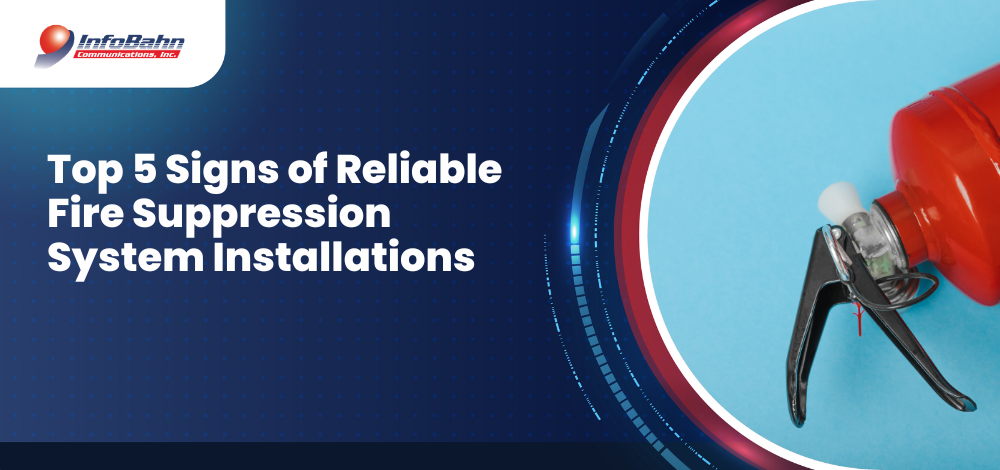 Top 5 Signs of Reliable Fire Suppression System Installations