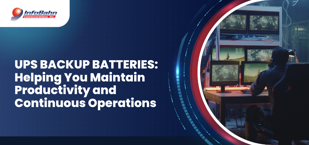 UPS Backup Batteries: Helping You Maintain Productivity and Continuous Operations