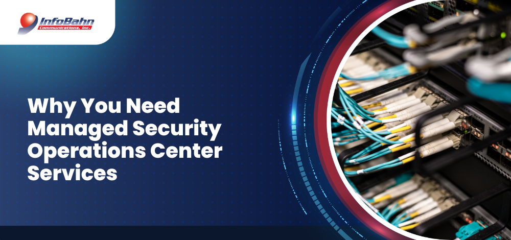 Why You Need Managed Security Operations Center Services