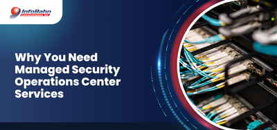 Why You Need Managed Security Operations Center Services